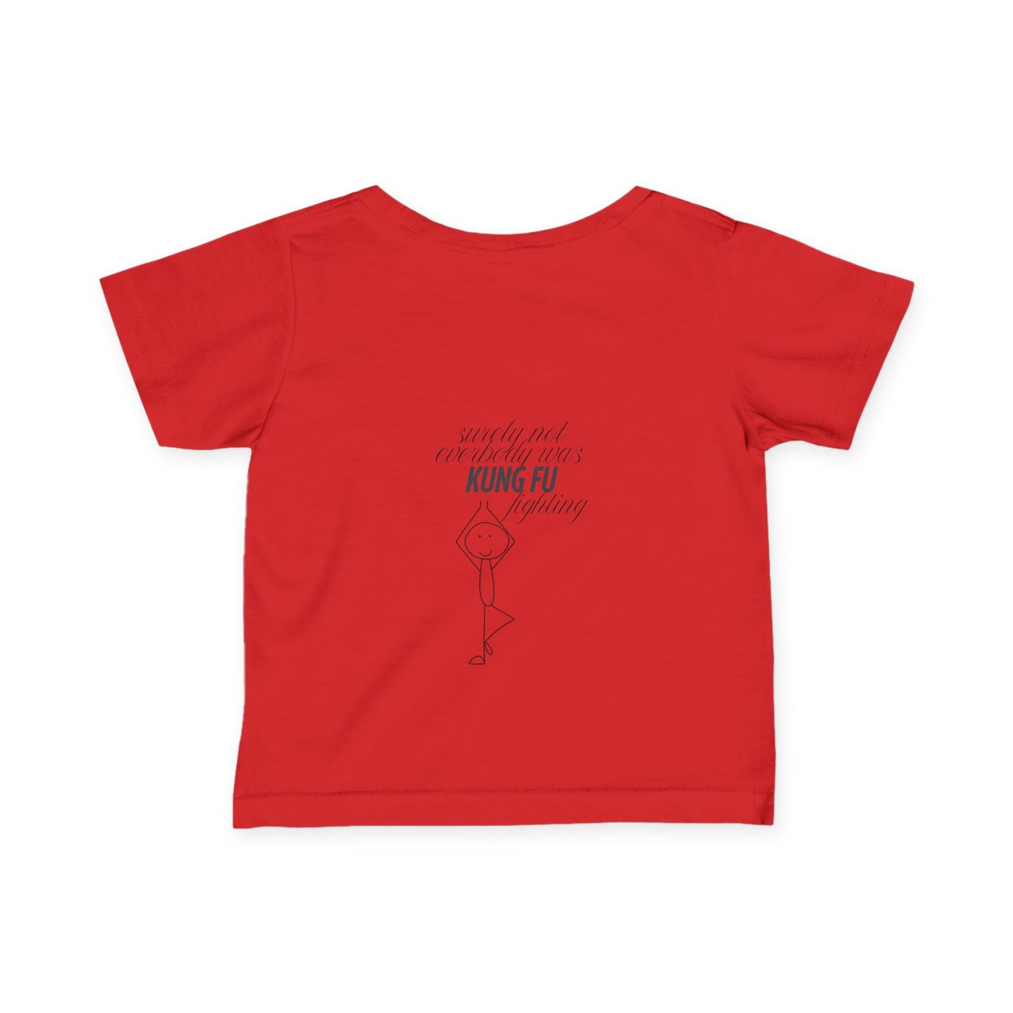 Infant Tee - 'every body was kung fu fighting'