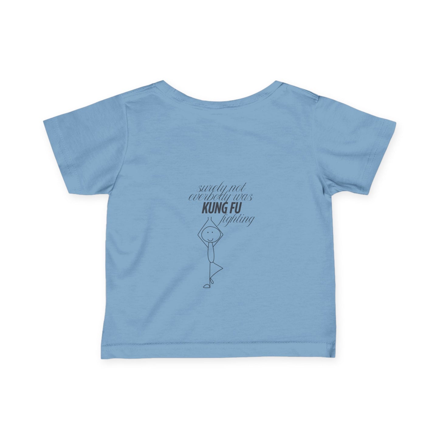 Infant Tee - 'every body was kung fu fighting'