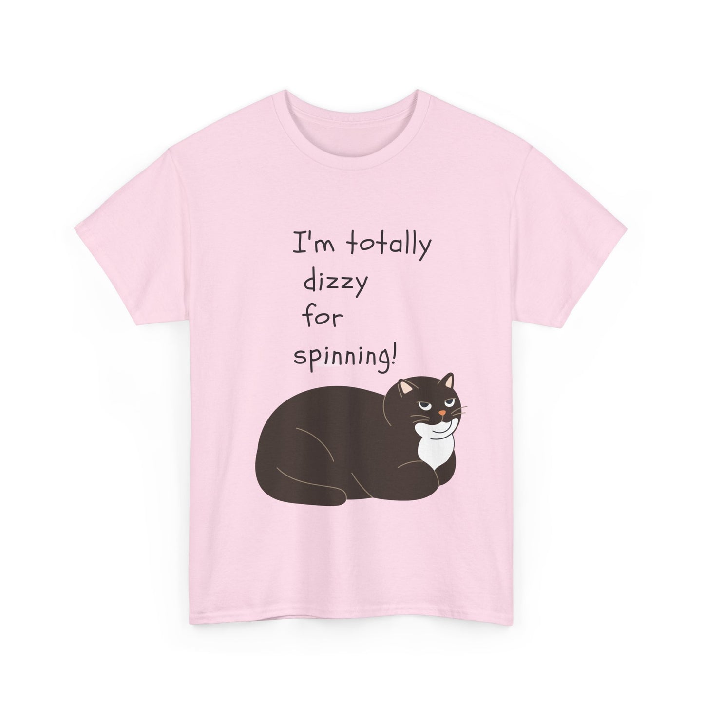 Funny Cat Tee - "I'm Totally Dizzy for Spinning!" Unisex Heavy Cotton Shirt