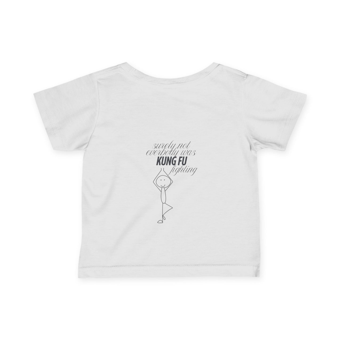 Infant Tee - 'every body was kung fu fighting'