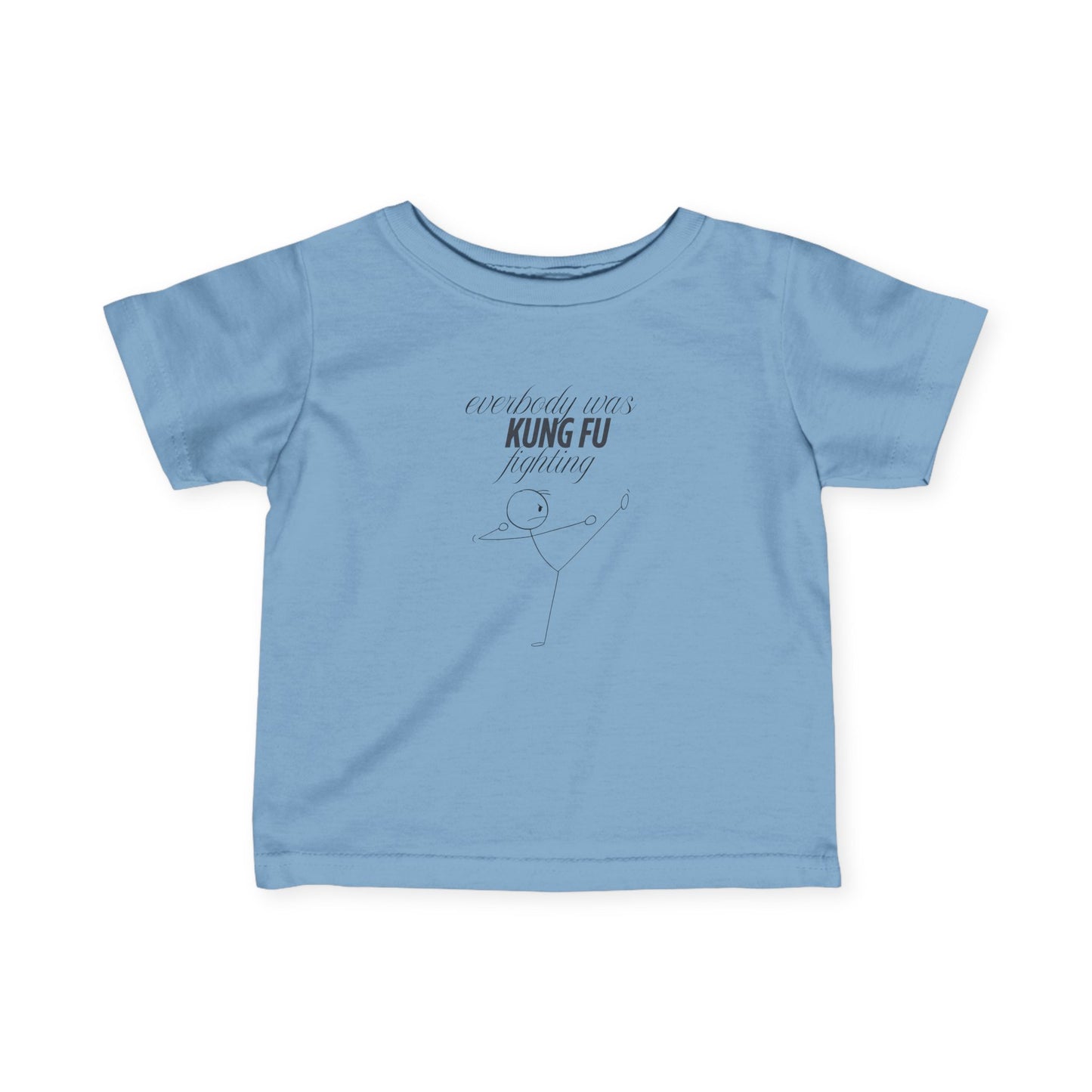 Infant Tee - 'every body was kung fu fighting'