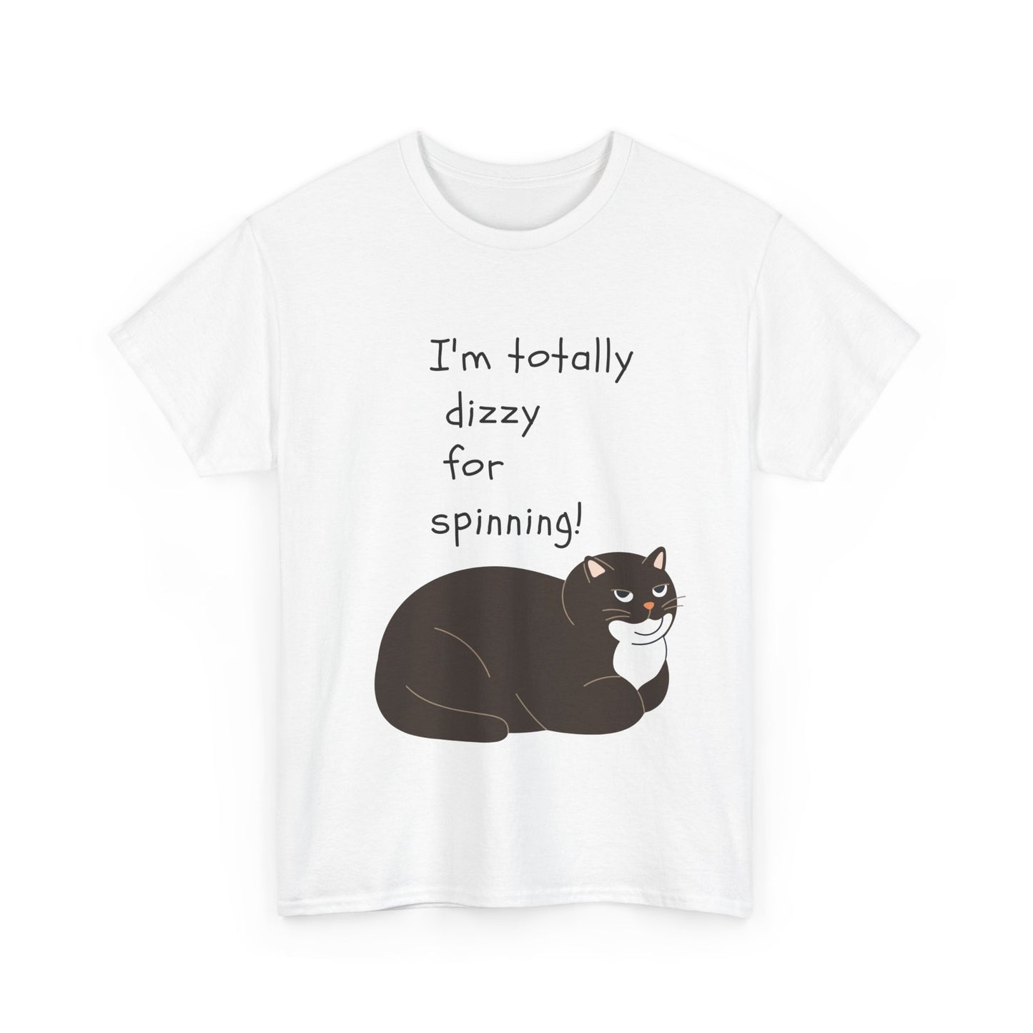 Funny Cat Tee - "I'm Totally Dizzy for Spinning!" Unisex Heavy Cotton Shirt