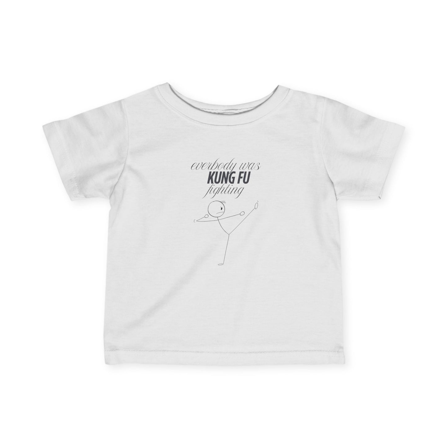 Infant Tee - 'every body was kung fu fighting'