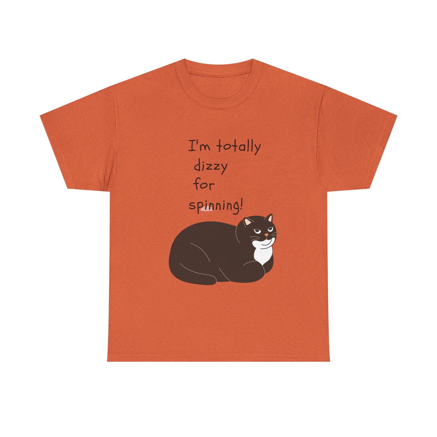 Funny Cat Tee - "I'm Totally Dizzy for Spinning!" Unisex Heavy Cotton Shirt