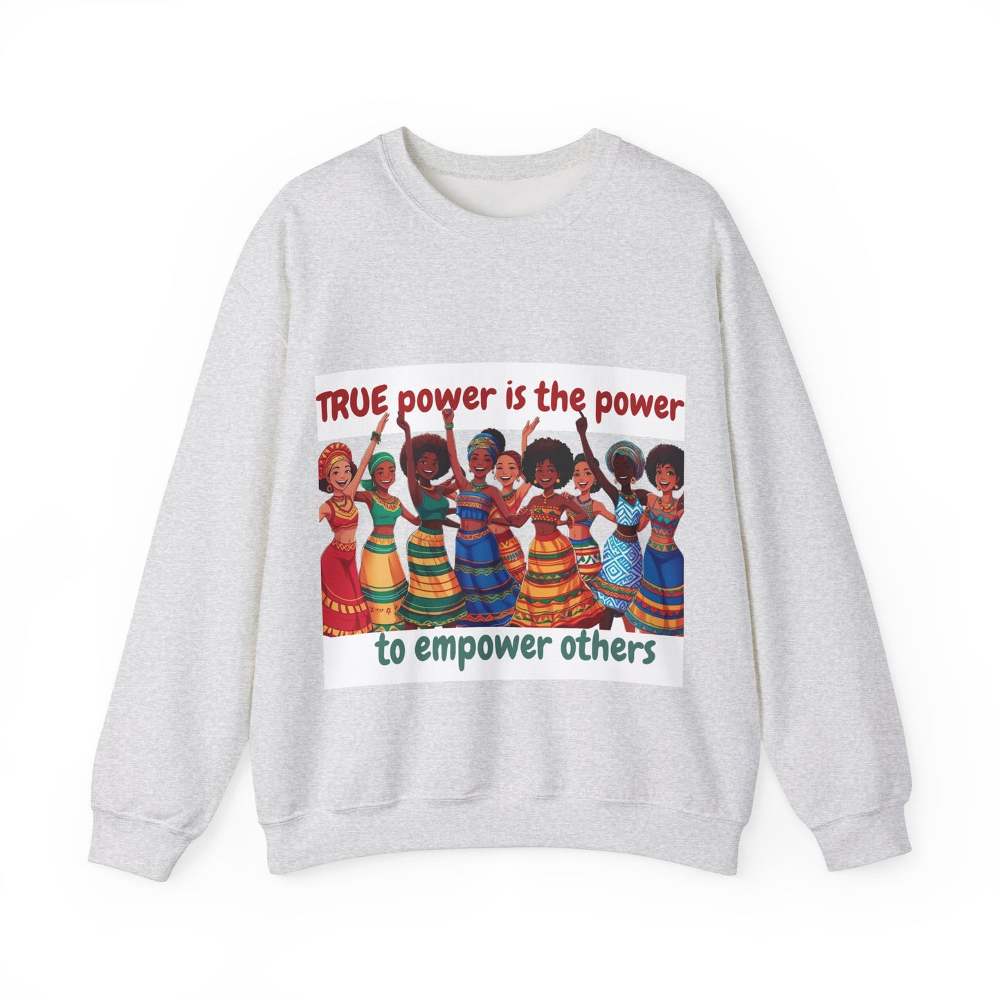 Empowerment Crewneck Sweatshirt women - True Power to Empower Others