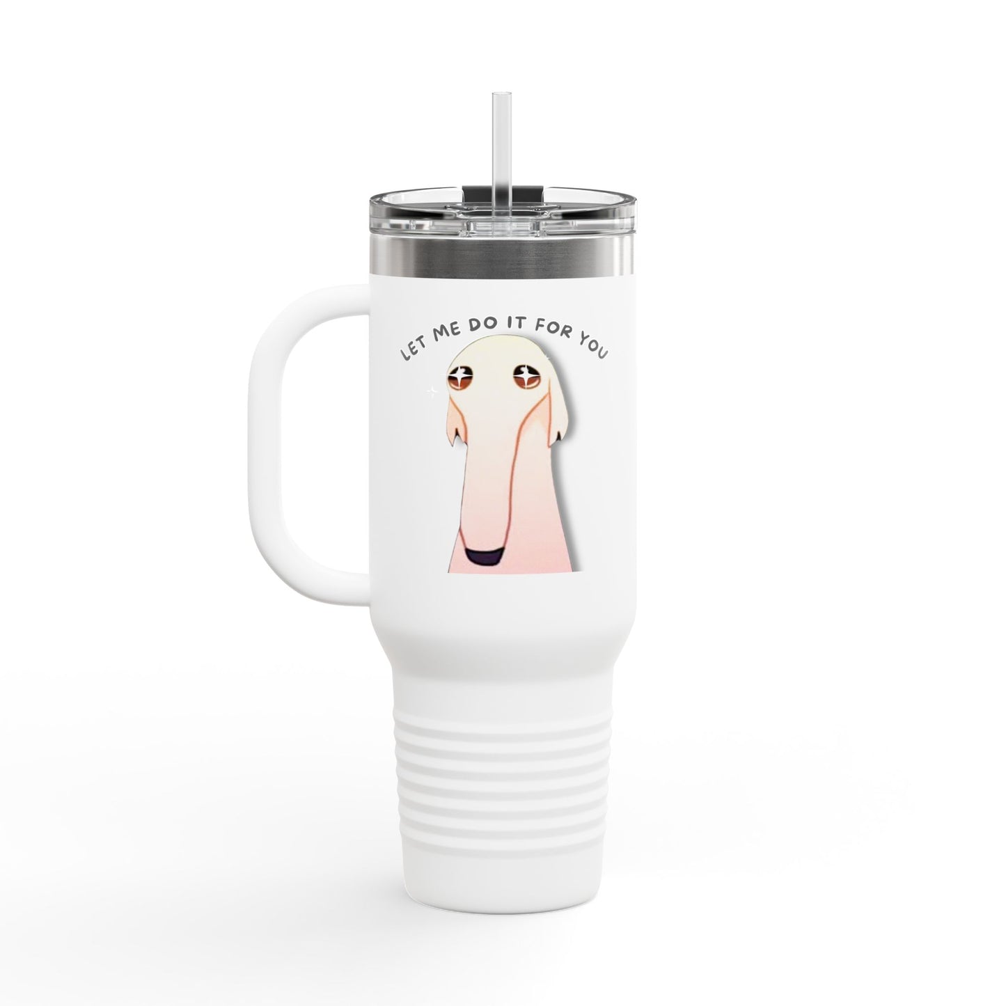 Insulated Travel Mug - Let Me Do It Dog White Long Nose Design
