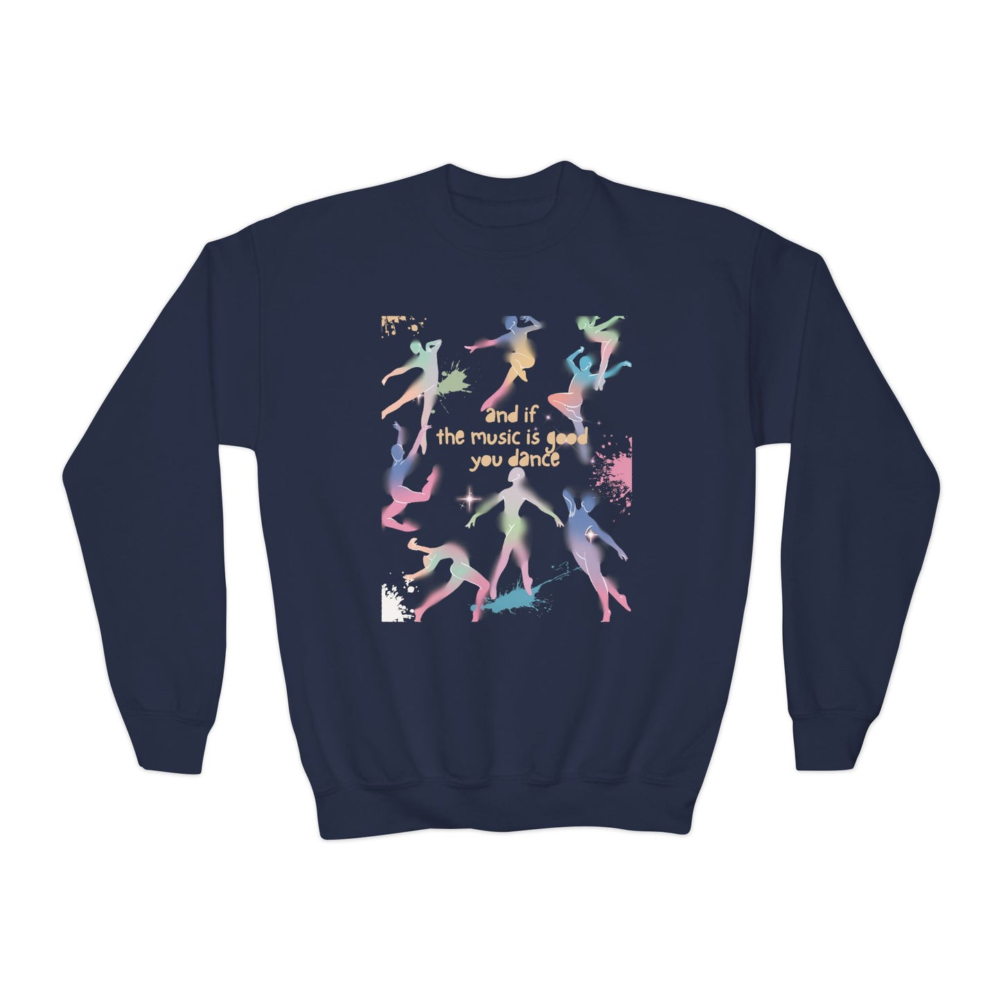Youth Crewneck Sweatshirt - 'If the Music is Good Dance'