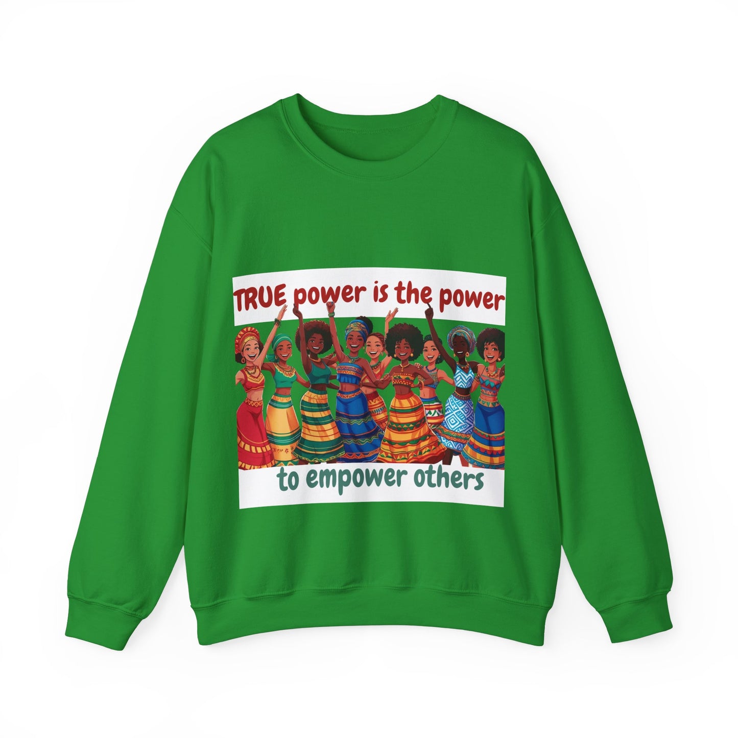 Empowerment Crewneck Sweatshirt women - True Power to Empower Others