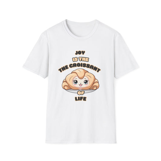 Joy is the Croissant of Life Unisex Softstyle T-Shirt