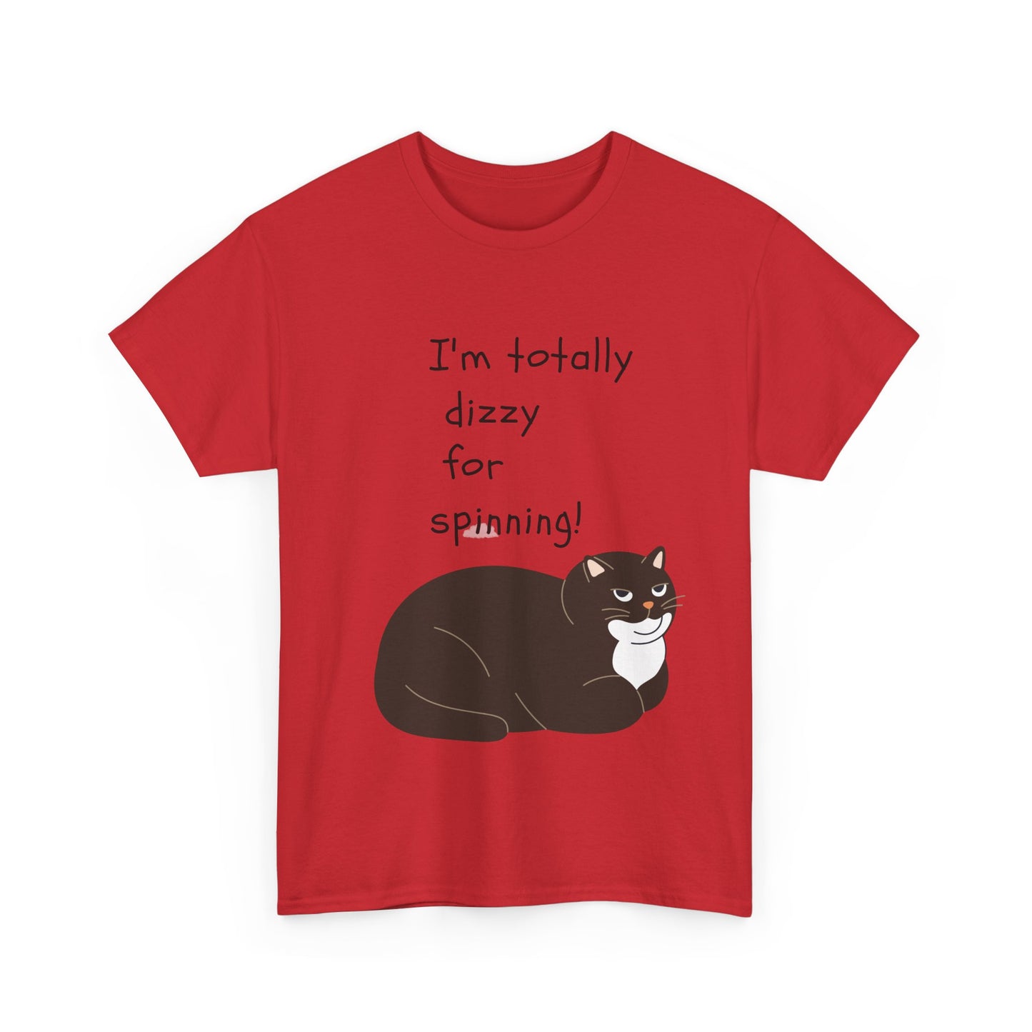 Funny Cat Tee - "I'm Totally Dizzy for Spinning!" Unisex Heavy Cotton Shirt