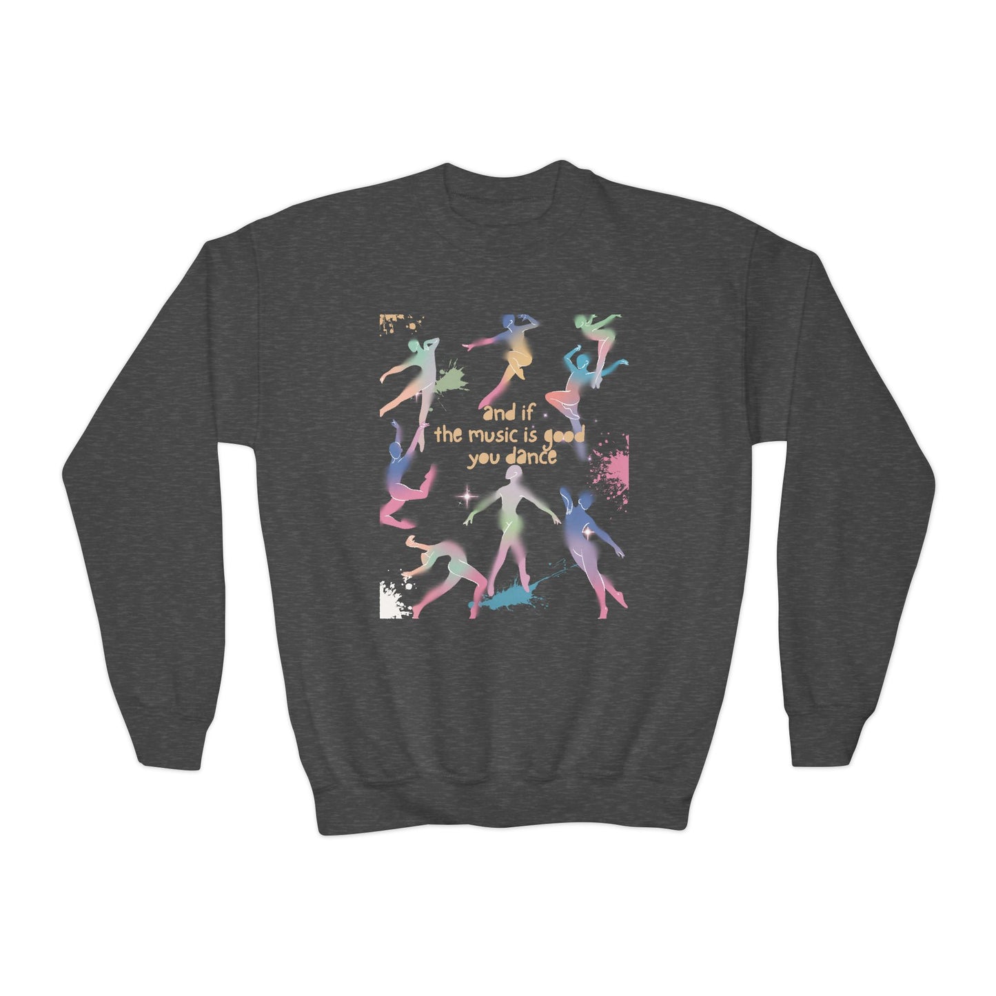 Youth Crewneck Sweatshirt - 'If the Music is Good Dance'