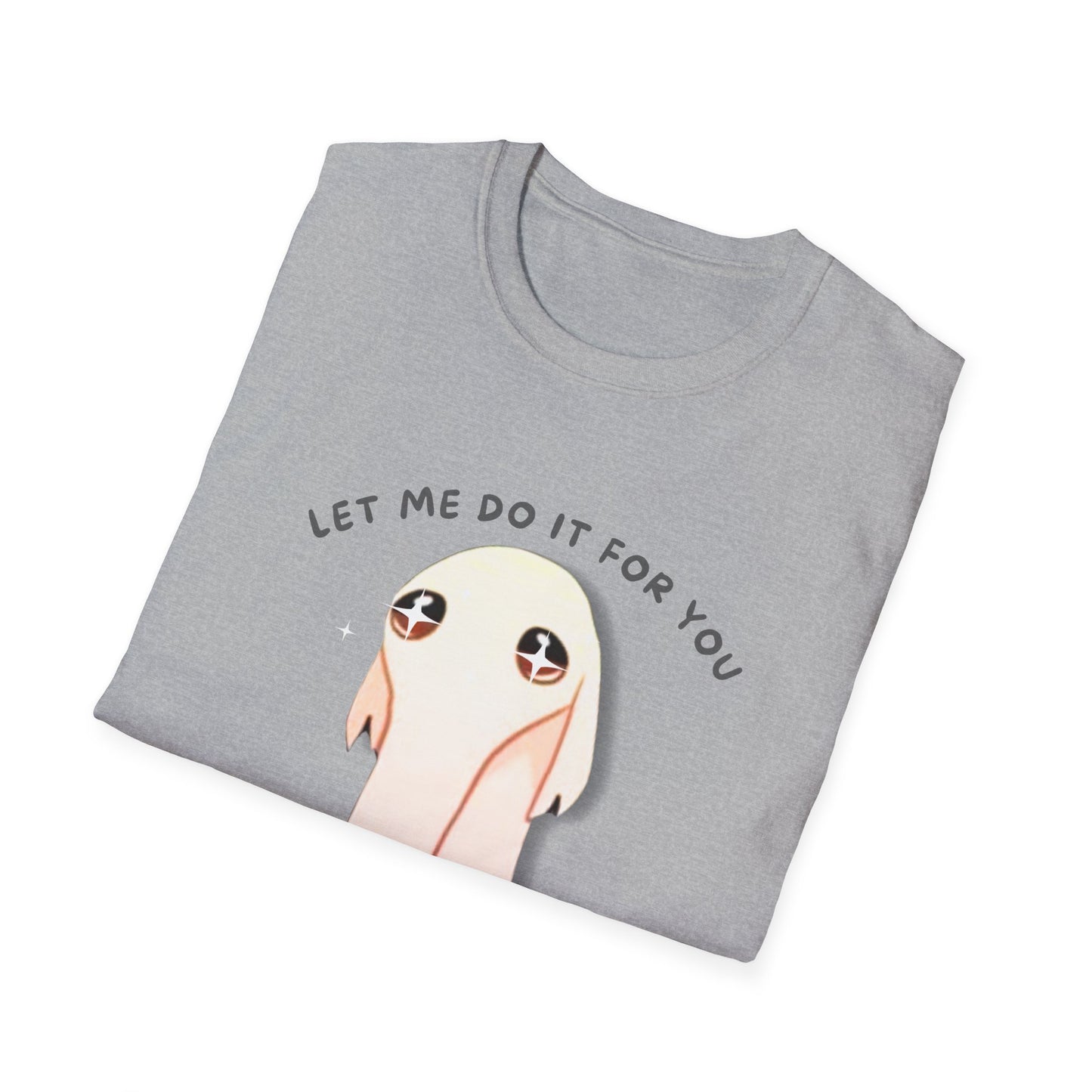 Let Me Do It For You Unisex Softstyle T-Shirt - Fun and Quirky Graphic Tee