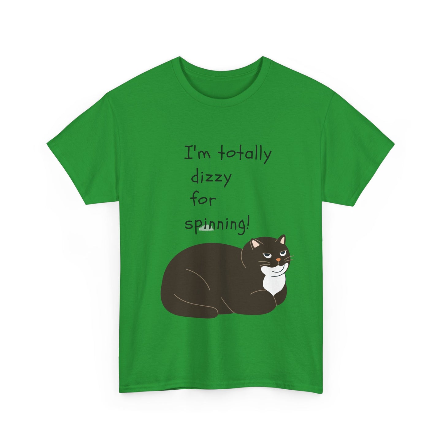 Funny Cat Tee - "I'm Totally Dizzy for Spinning!" Unisex Heavy Cotton Shirt