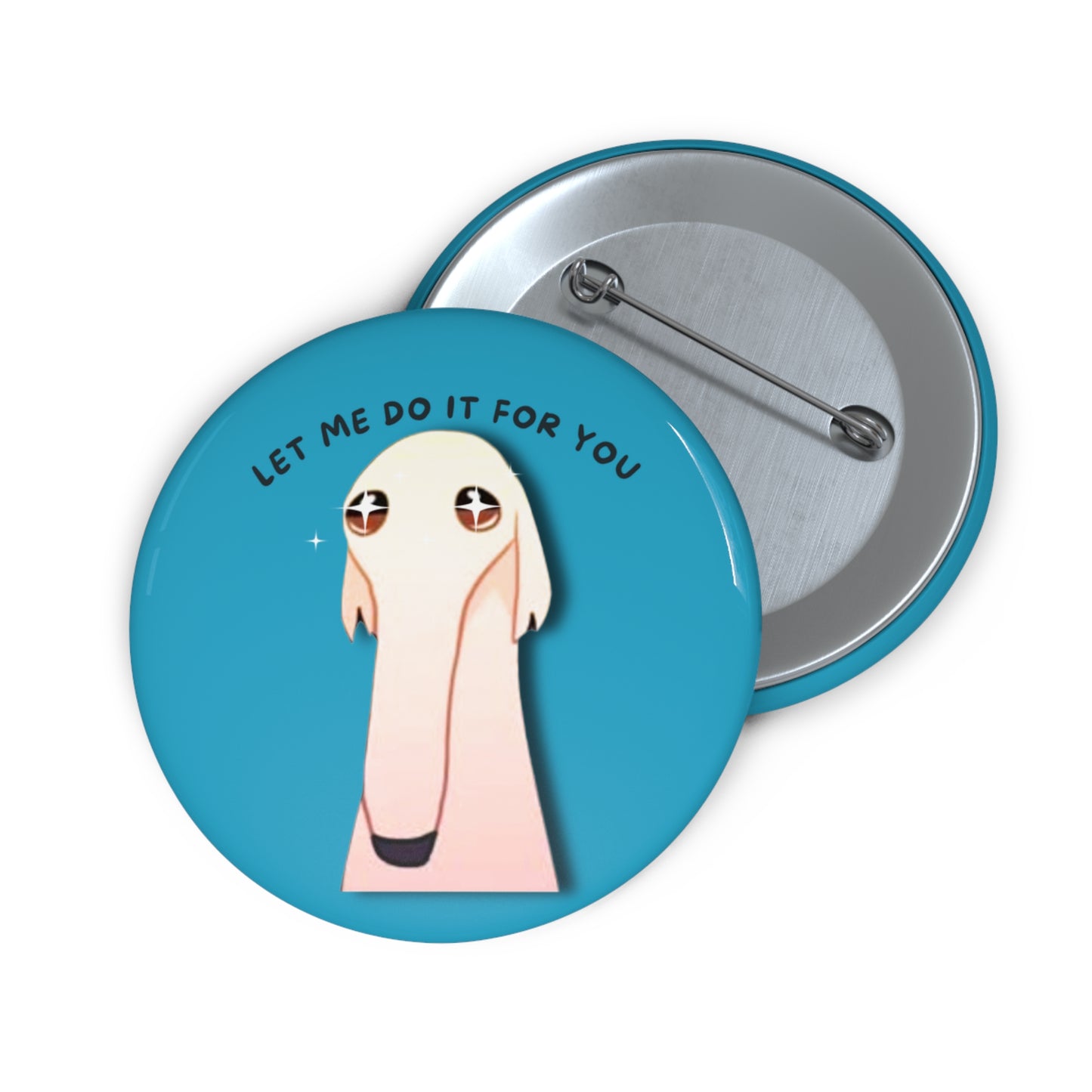 Custom Pin Buttons - Let Me Do It For You Funny Badge
