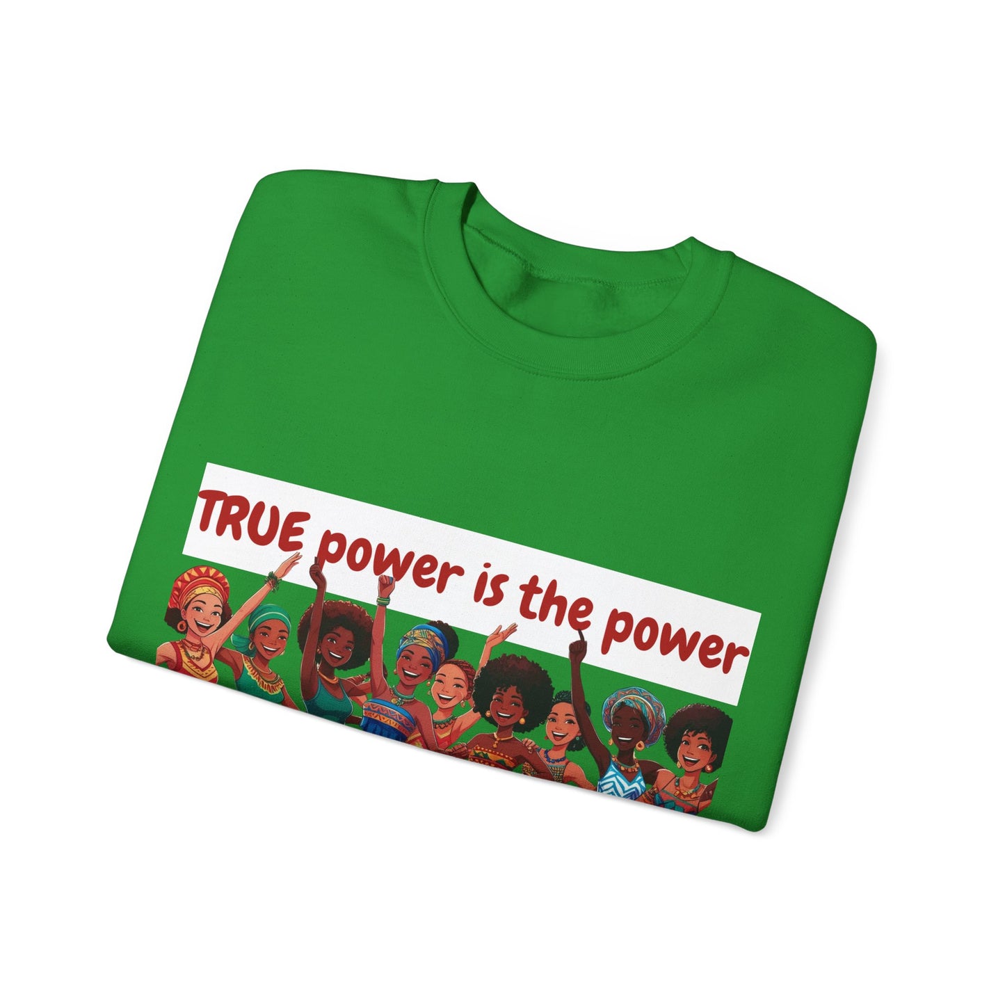 Empowerment Crewneck Sweatshirt women - True Power to Empower Others