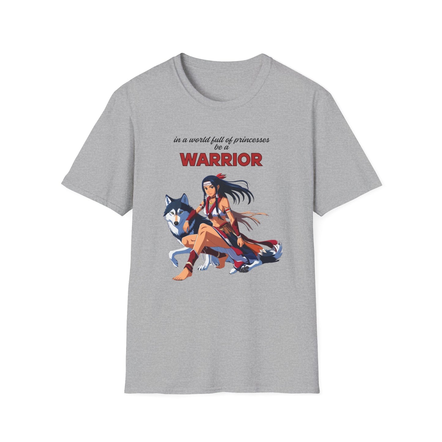 Warrior T-Shirt - In a World Full of Princesses