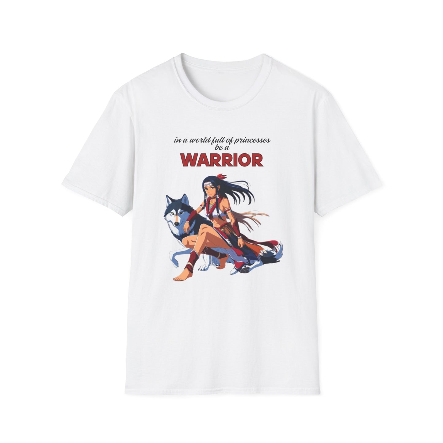 Warrior T-Shirt - In a World Full of Princesses