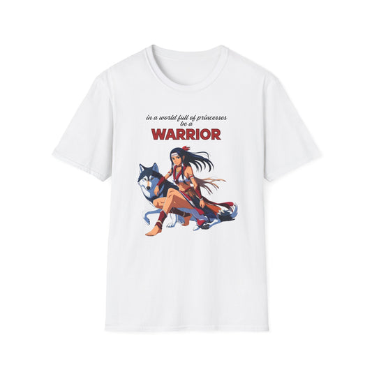 Warrior T-Shirt - In a World Full of Princesses