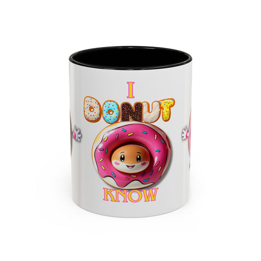 Cute Donut Accent Coffee Mug - I Donut Know - Fun Gift for Coffee Lovers