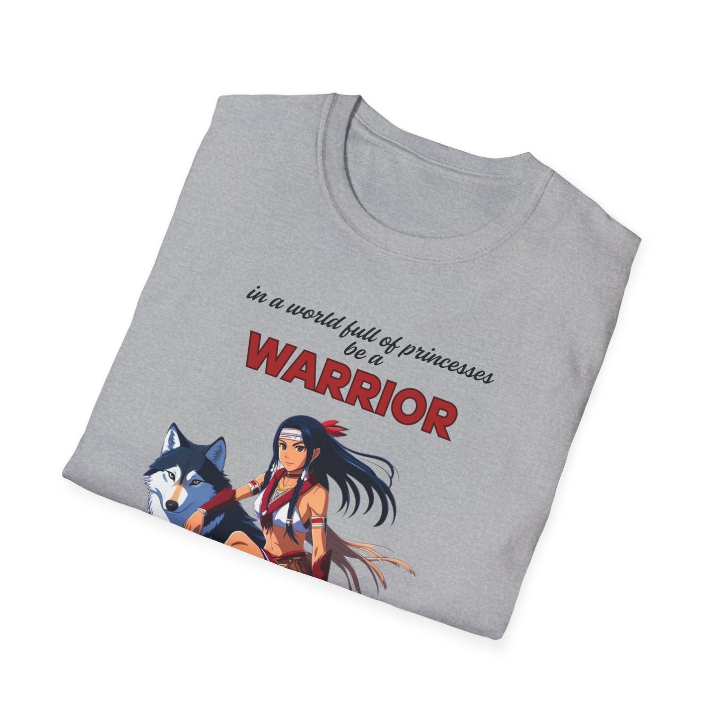 Warrior T-Shirt - In a World Full of Princesses