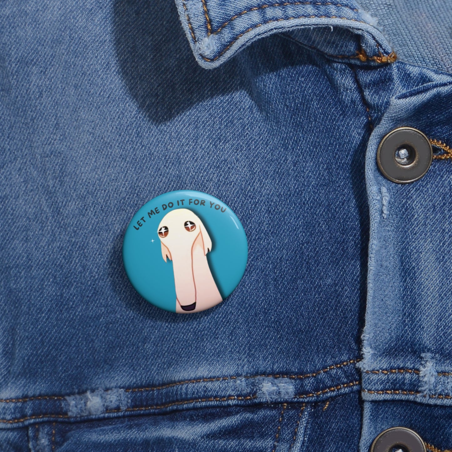 Custom Pin Buttons - Let Me Do It For You Funny Badge