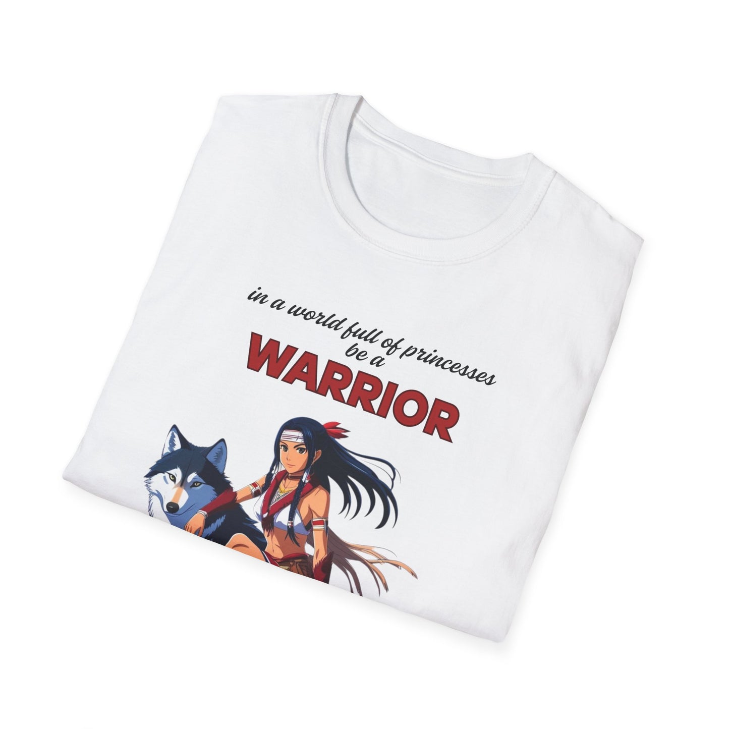 Warrior T-Shirt - In a World Full of Princesses