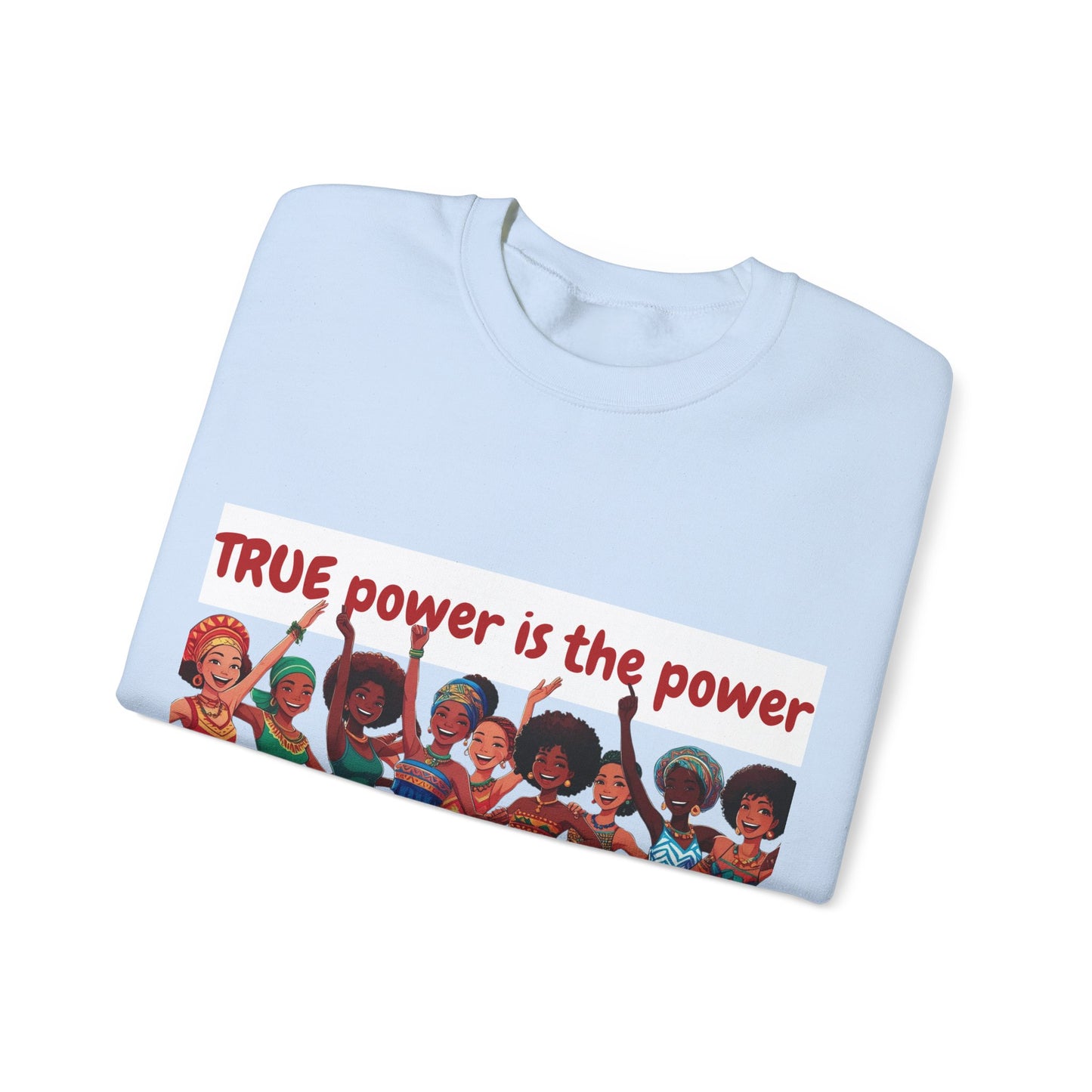 Empowerment Crewneck Sweatshirt women - True Power to Empower Others