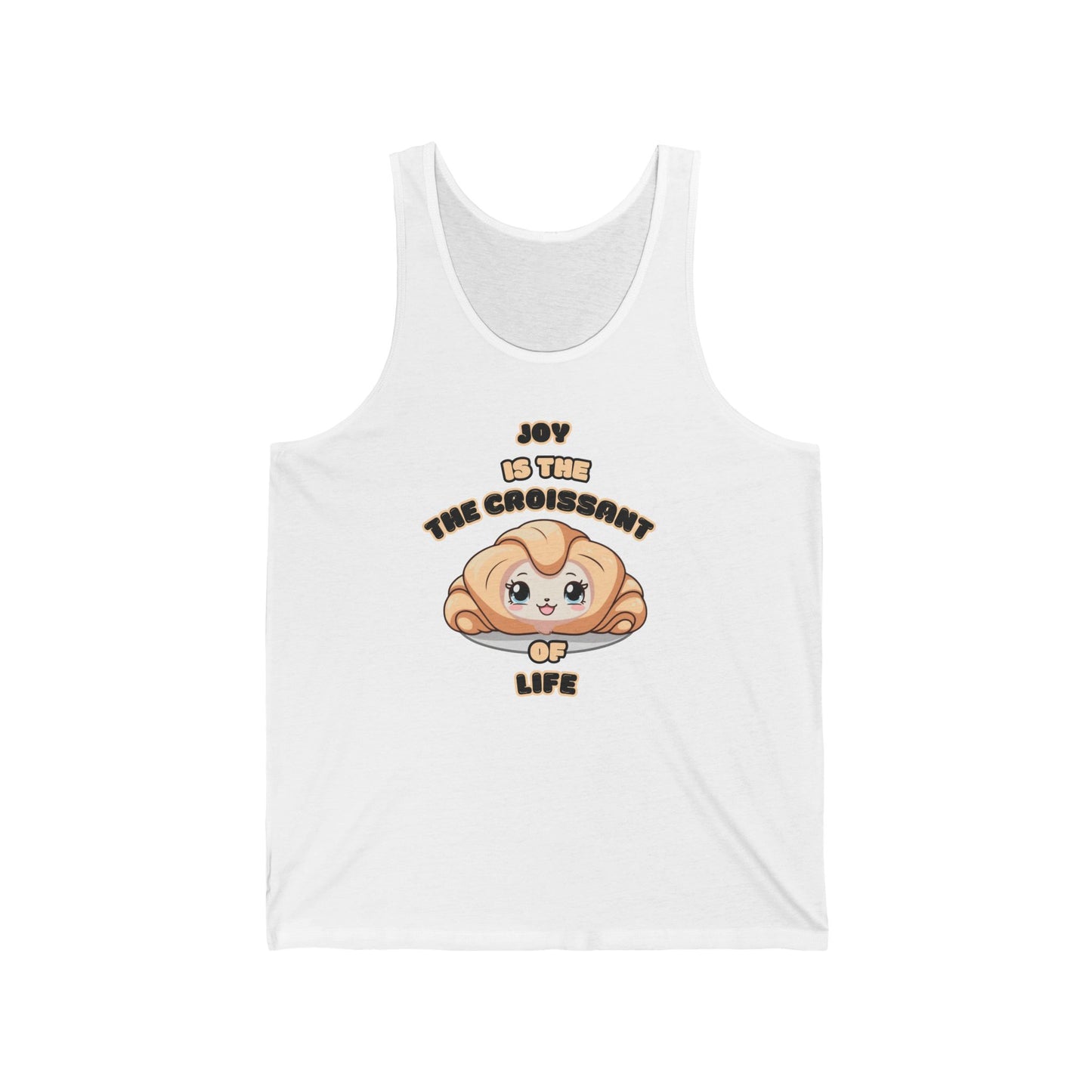 Joy is the Croissant of Life Unisex Jersey Tank - Cute Foodie Graphic Tee