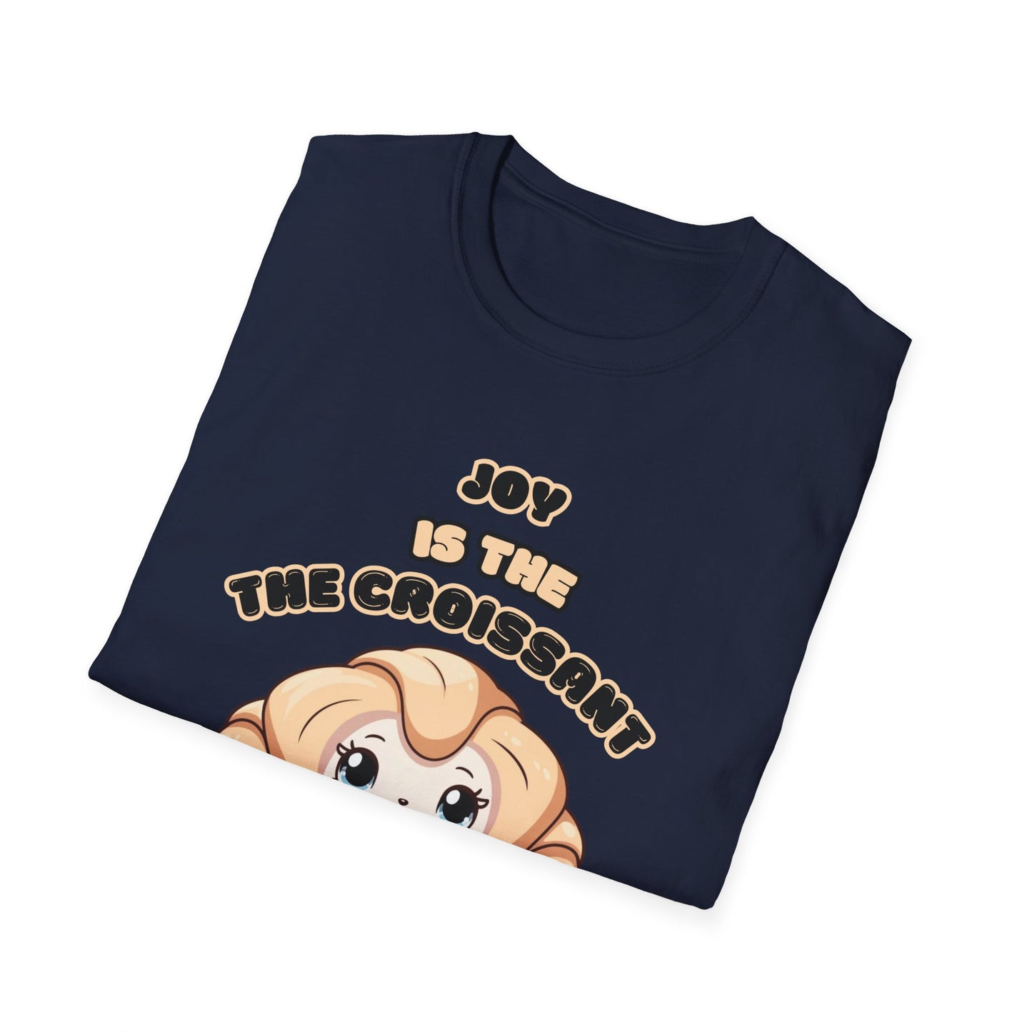 Joy is the Croissant of Life Unisex Softstyle T-Shirt