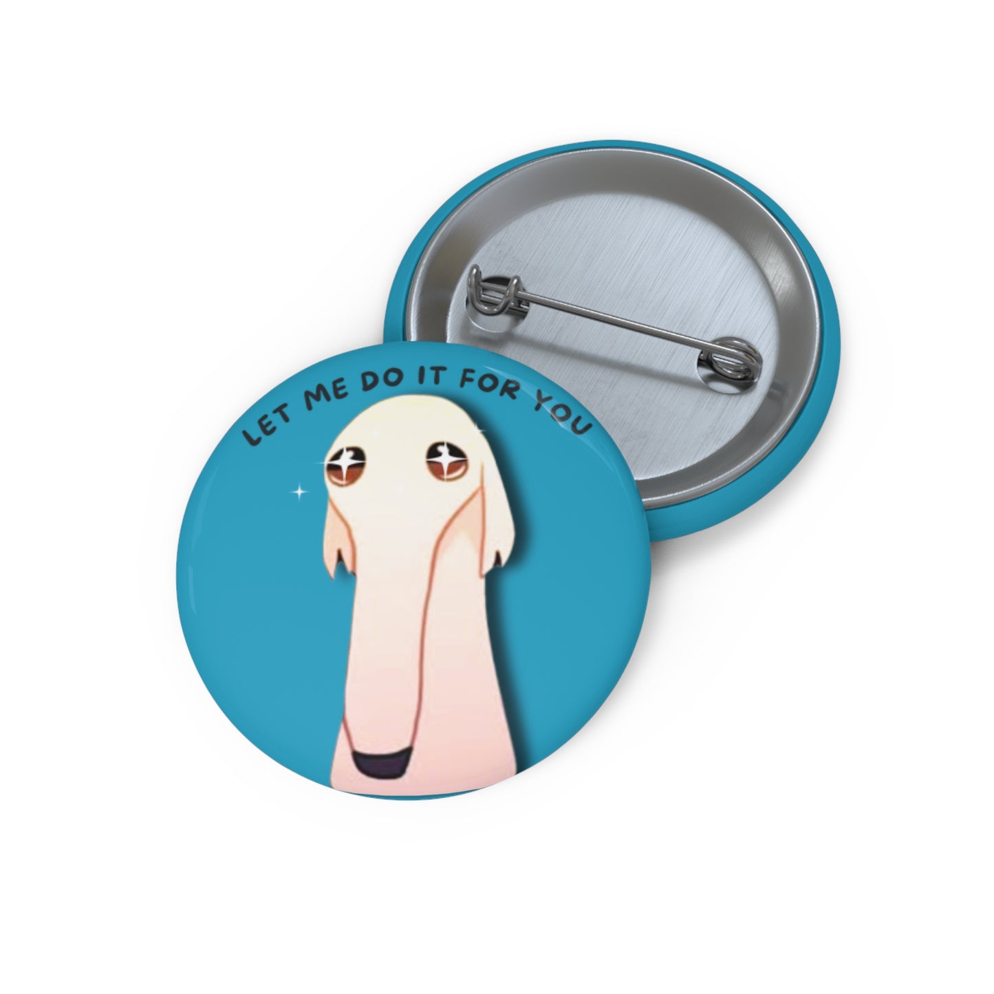 Custom Pin Buttons - Let Me Do It For You Funny Badge